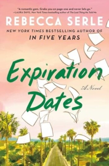 Expiration Dates A Novel Expiration Dates A Novel
