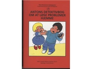 Antons Detektivbog Om At Løse Problemer Hjemme | Carolyn Webster-Stratton | Språk: Dansk