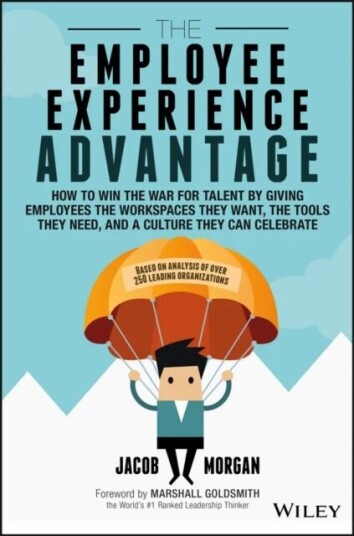 The Employee Experience Advantage Av Jacob Morgan