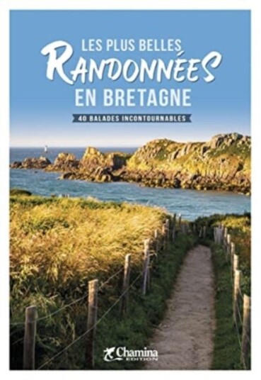 Bretagne plus belles randonnees en Bretagne 40 bal.inc. Bretagne plus belles randonnees en Bretagne 40 bal.inc.