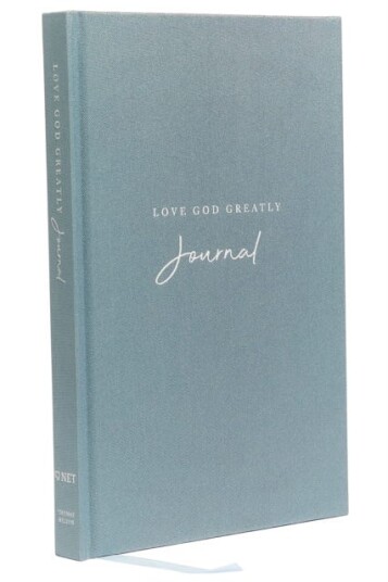 Love God Greatly Journal: A SOAP Method Journal for Bible Study (Blue Clothbound Hardcover) Love God Greatly Journal: A SOAP Method Journal for Bible Study (Blue Clothbound Hardcover)