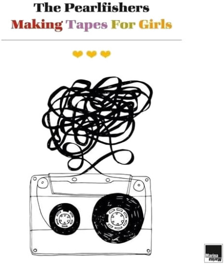 The Pearlfishers  Making Tapes For Girls  Kassett