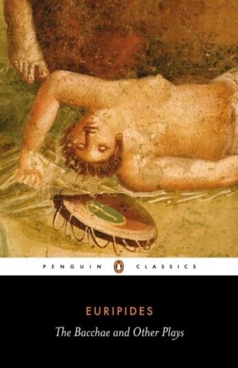 The Bacchae And Other Plays Av Euripides The Bacchae And Other Plays Av Euripides