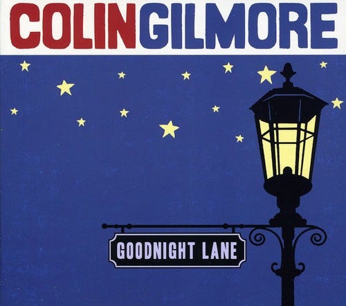 Colin Gilmore Goodnight Lane CD Colin Gilmore Goodnight Lane CD