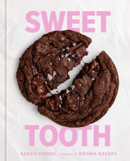 Sweet Tooth 100 Desserts to Save Room For Sweet Tooth 100 Desserts to Save Room For
