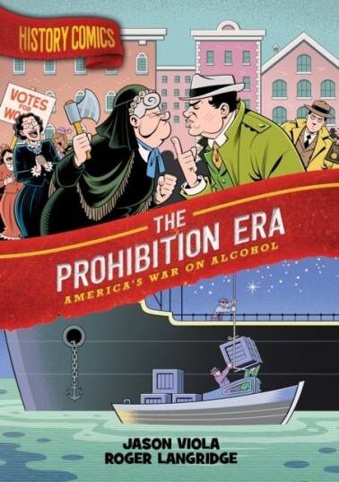 History Comics: The Prohibition Era History Comics: The Prohibition Era