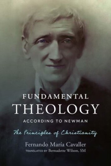 Fundamental Theology According to Newman
