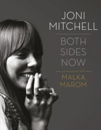 Joni Mitchell: Both Sides Now Av Malka Marom Joni Mitchell: Both Sides Now Av Malka Marom