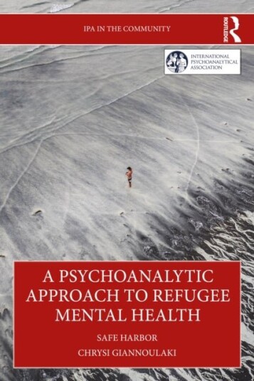 A Psychoanalytic Approach to Refugee Mental Health A Psychoanalytic Approach to Refugee Mental Health
