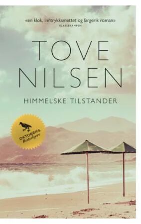 Himmelske tilstander av Tove Nilsen - Roman fra Forlaget Oktober