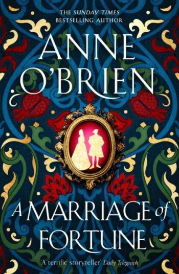A Marriage Of Fortune Av Anne O'Brien