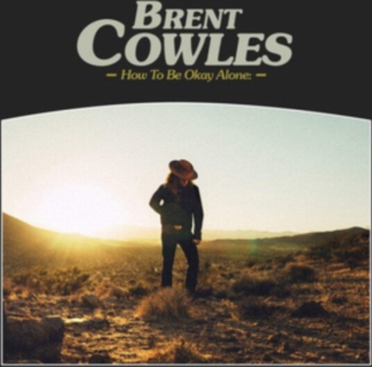 Brent Cowles How To Be Okay Alone Limited Edition Uk Vinyl
