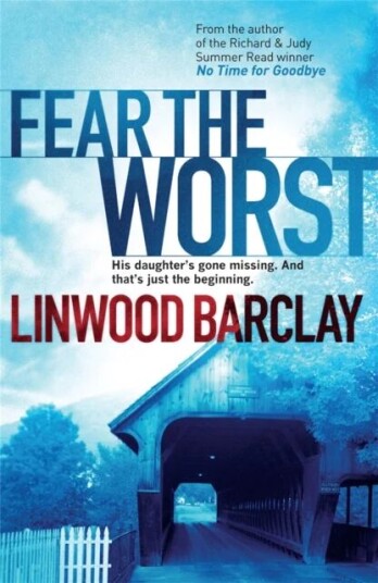 Fear The Worst Av Linwood Barclay