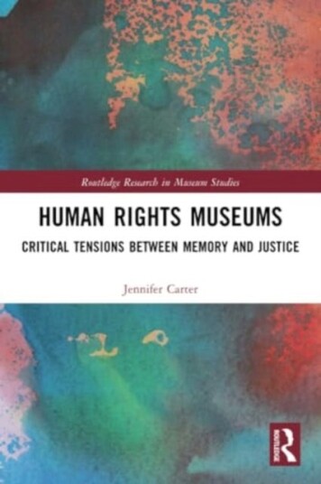 Human Rights Museums Critical Tensions Between Memory and Justice