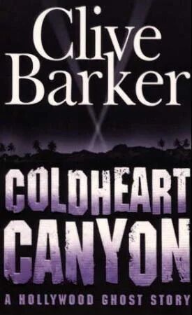 Coldheart Canyon Av Clive Barker Coldheart Canyon Av Clive Barker