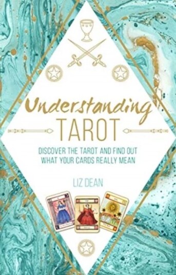 Understanding Tarot av Liz Dean