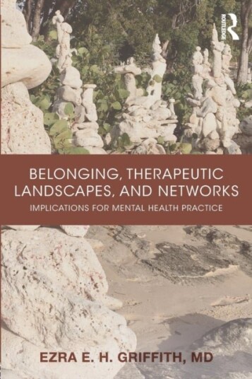 Belonging Therapeutic Landscapes and Networks Belonging Therapeutic Landscapes and Networks
