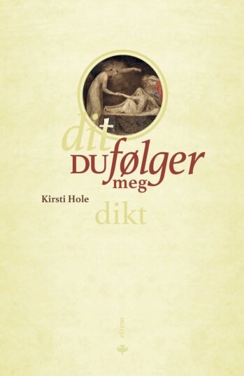 Dit Du Følger Meg Av Kirsti Hole Dit Du Følger Meg Av Kirsti Hole
