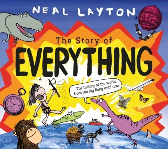 The Story Of Everything Av Neal Layton The Story Of Everything Av Neal Layton