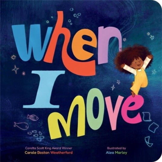 When I Move When I Move
