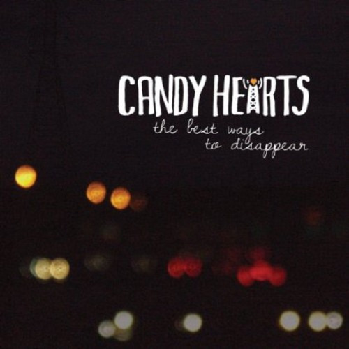 Candy Hearts Best Ways To Disappear CD