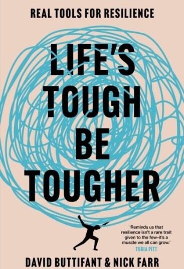 Life's Tough Be Tougher Life's Tough Be Tougher
