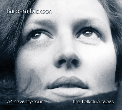 Barbara Dickson B4 74 The Folkclub Tapes CD