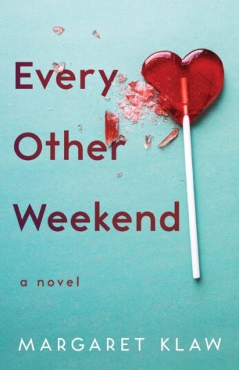 Every Other Weekend  A Novel