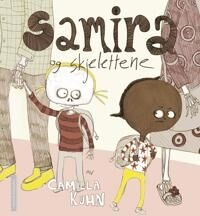 Samira Og Skjelettene Av Camilla Kuhn Samira Og Skjelettene Av Camilla Kuhn