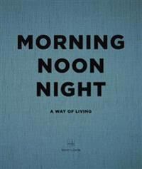 Morning, Noon, Night Av Soho House Uk Limited