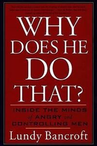 Why Does He Do That? Av Lundy Bancroft