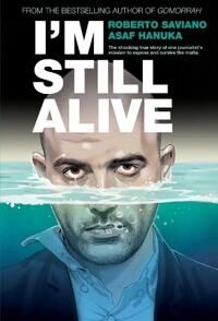 I'M Still Alive Av Roberto Saviano I'M Still Alive Av Roberto Saviano