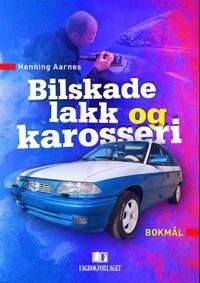Bilskade, Lakk Og Karosseri Av Henning Aarnes