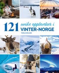 121 Unike Opplevelser I Vinter-Norge Av Torild Moland