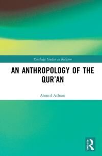 An Anthropology Of The Qur'An Av Ahmed Achrati
