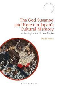Weiss David The God Susanoo and Korea in Japan’s Cultural Memory