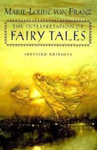 von Franz Marie-Louise The Interpretation of Fairy Tales