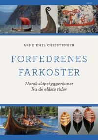 Forfedrenes Farkoster Av Arne Emil Christensen