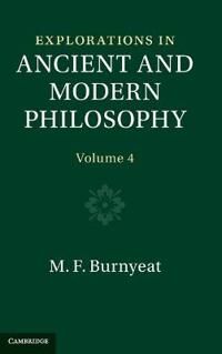 Burnyeat Myles Explorations in Ancient and Modern Philosophy: Volume 4