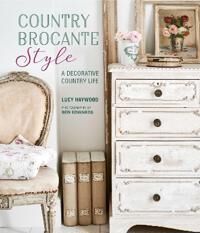 Country Brocante Style Av Lucy Haywood