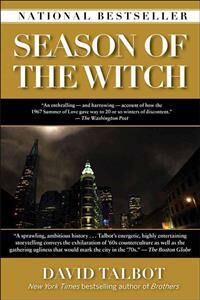 Talbot David Season of the Witch: Enchantment Terror and Deliverance in the City of Love