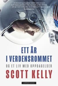 Ett År I Verdensrommet Av Scott Kelly