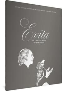 Evita: The Life And Work Of Eva Peron Av Hector German Oesterheld