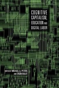 Cognitive Capitalism, Education And Digital Labor