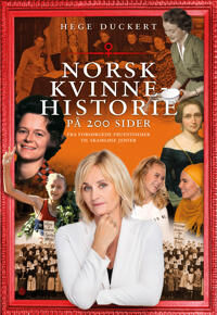Norsk Kvinnehistorie På 200 Sider Av Hege Duckert