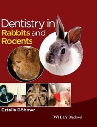 Dentistry In Rabbits And Rodents Av Estella (Senior Physician At The Clinic Of Small Animal Surgery And Reproduction Centre For Clinical Veterinary Me