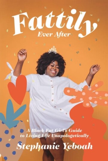 Fattily Ever After Av Stephanie Yeboah