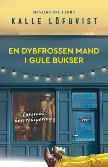 En Dypfryst Mann I Gule Bukser | Kalle Löfqvist | Språk: Dansk En Dypfryst Mann I Gule Bukser | Kalle Löfqvist | Språk: Dansk