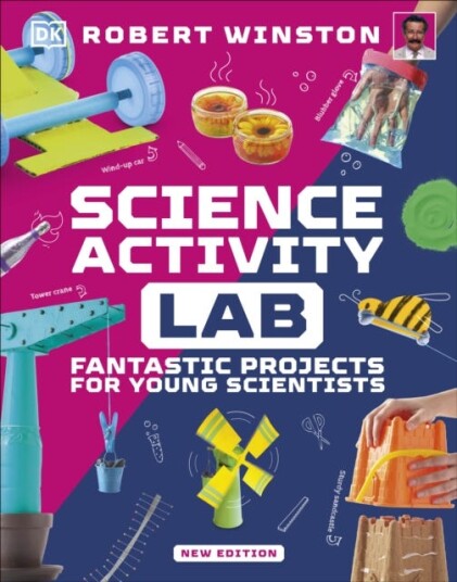 Science Activity Lab Fantastic Projects for Young Scientists Science Activity Lab Fantastic Projects for Young Scientists