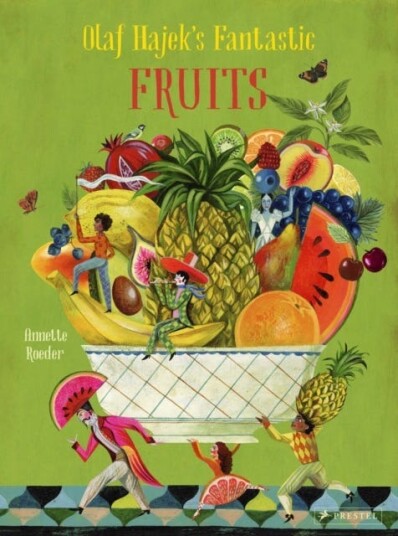 Olaf Hajek'S Fantastic Fruits Av Olaf Hajek